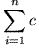 Mathematical symbol: the sum for i = 1 to n of c.